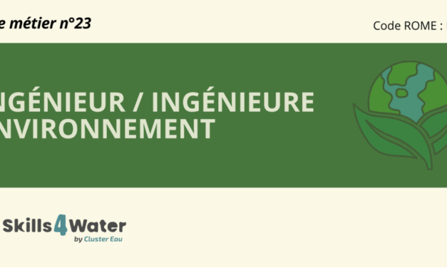 Fiche métier : Ingénieur/Ingénieure en environnement