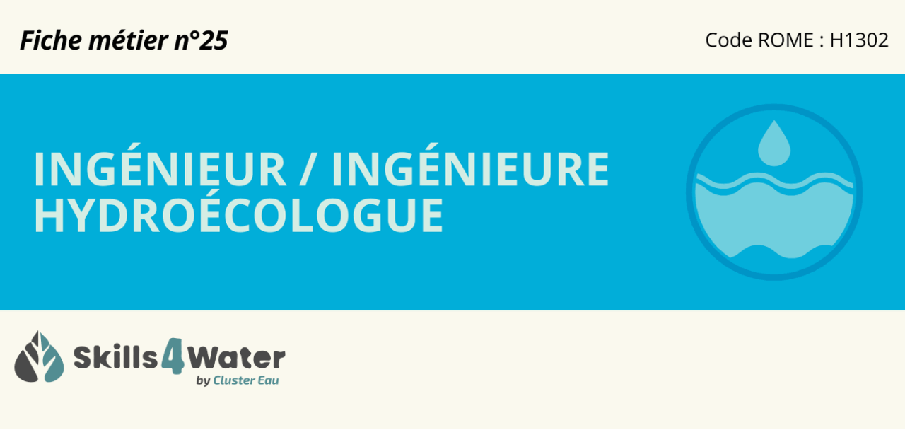 Fiche métier : Ingénieur hydroécologue / Ingénieure hydroécologue