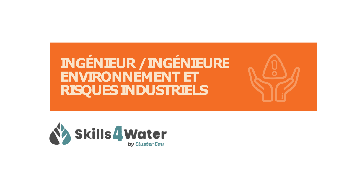 Fiche métier : Ingénieur/Ingénieure environnement et risques industriels